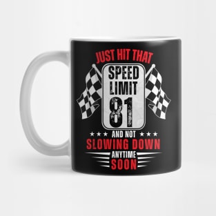 81th Birthday Speed Limit Sign 81 Years Old Racing Mug